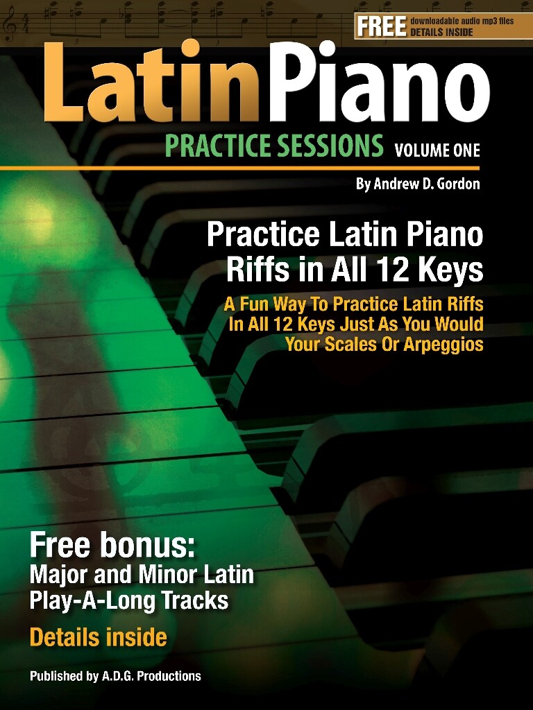 Latin Piano Practice Sessions V.1 : In All 12 Keys