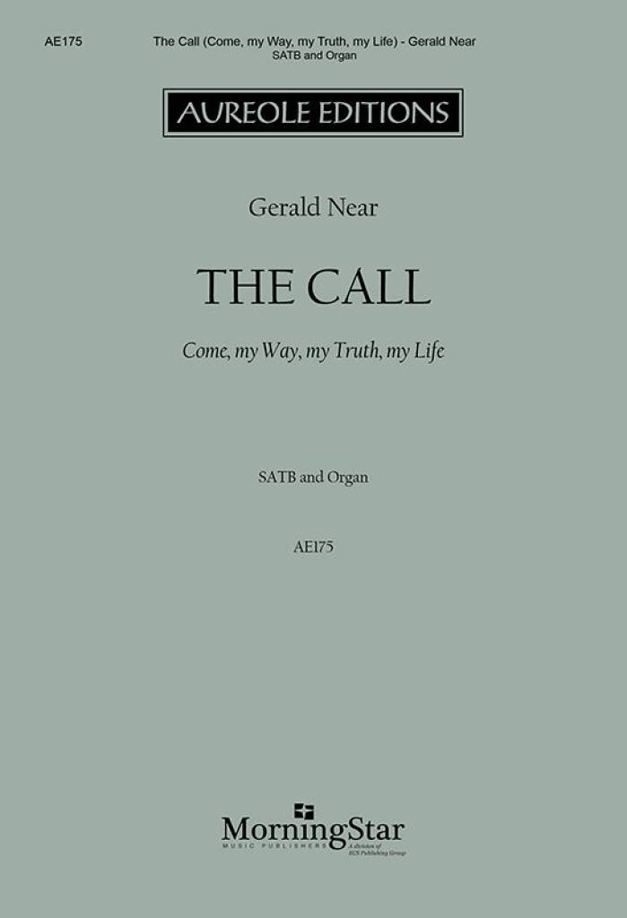 The Call: Come, my Way, my Truth, my Life