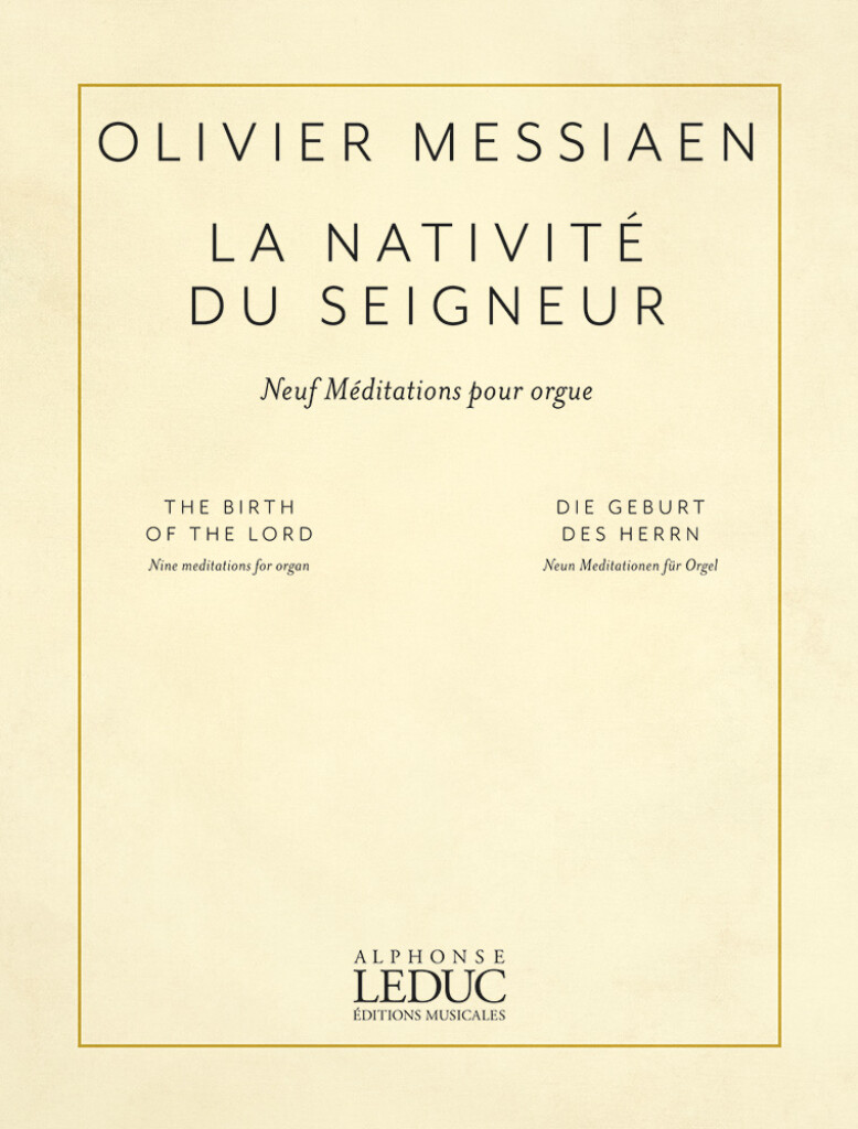 La Nativité du Seigneur : Neuf Méditations pour orgue