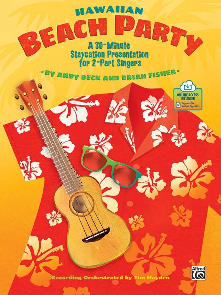Hawaiian Beach Party : A 30-Minute Staycation Presentation for 2-Part Singers (Teacher's Handbook)