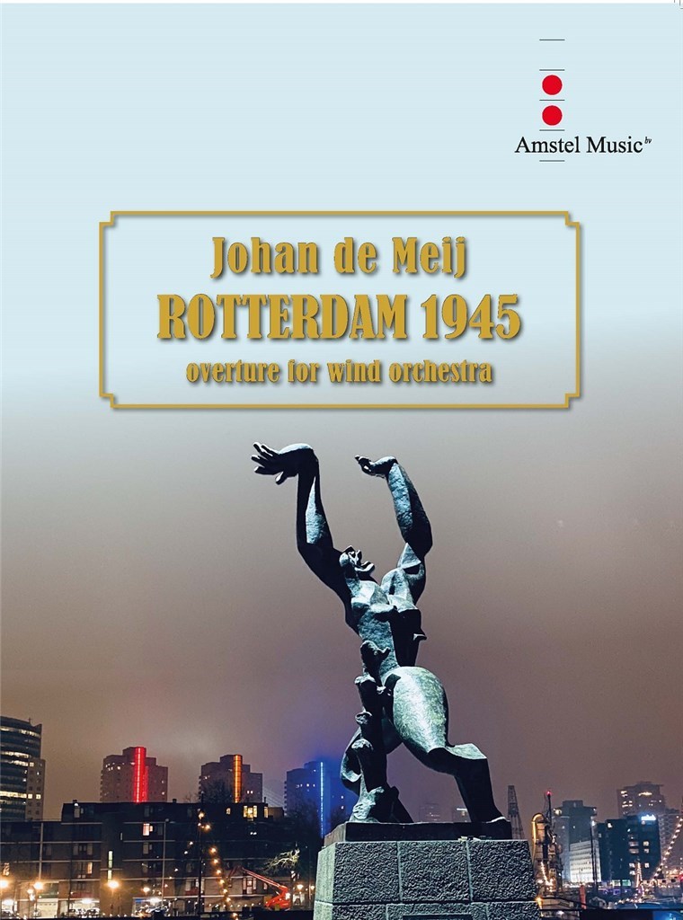 Rotterdam 1945 : Overture for wind orchestra