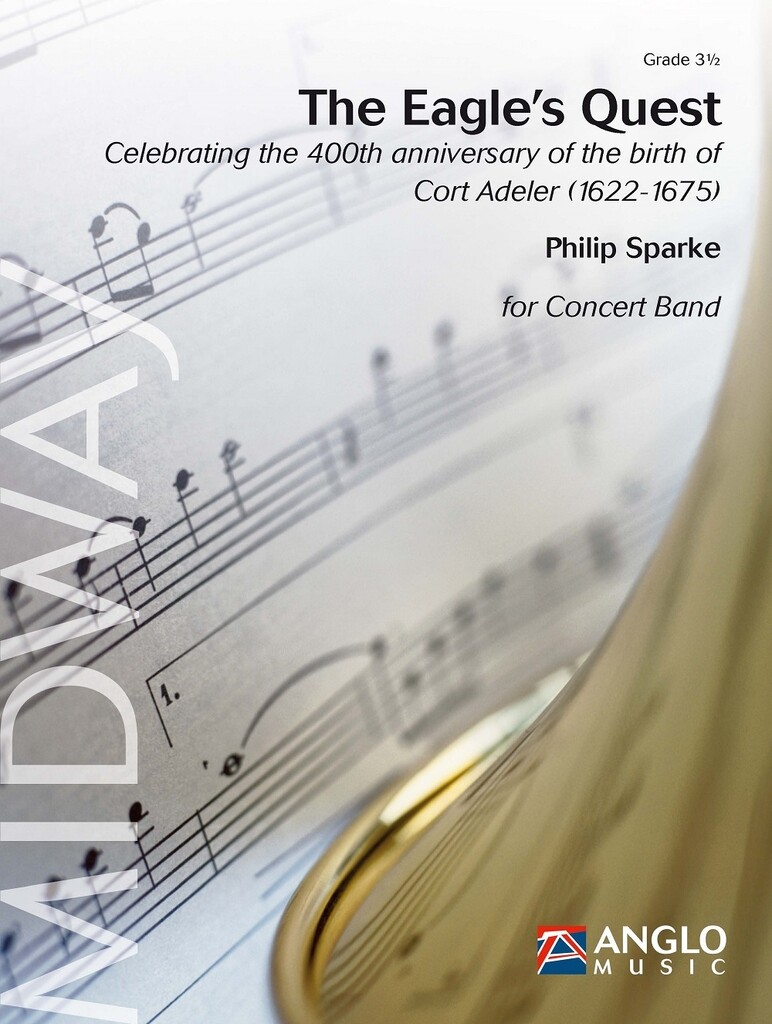 The Eagle's Quest : Celebrating the 400th anniversary of the birth of Cort Adeler (1622-1675)