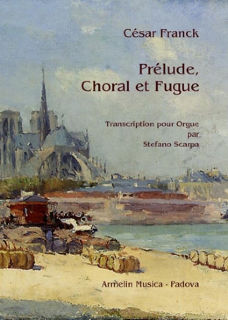 Prélude, choral et fugue. : Transcription pour orgue par Stefano Scarpa