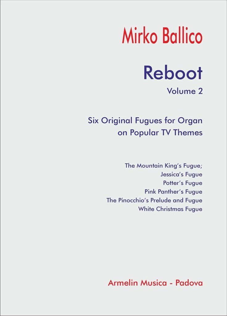 Reboot. Volume 2 : Six Original Fugues for Organ on Popular TV Themes.