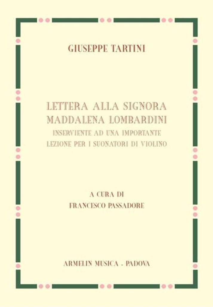 Lettera alla Signora Maddalena Lombardini : Inserviente ad una Importante Lezione per i Suonatori di Violino