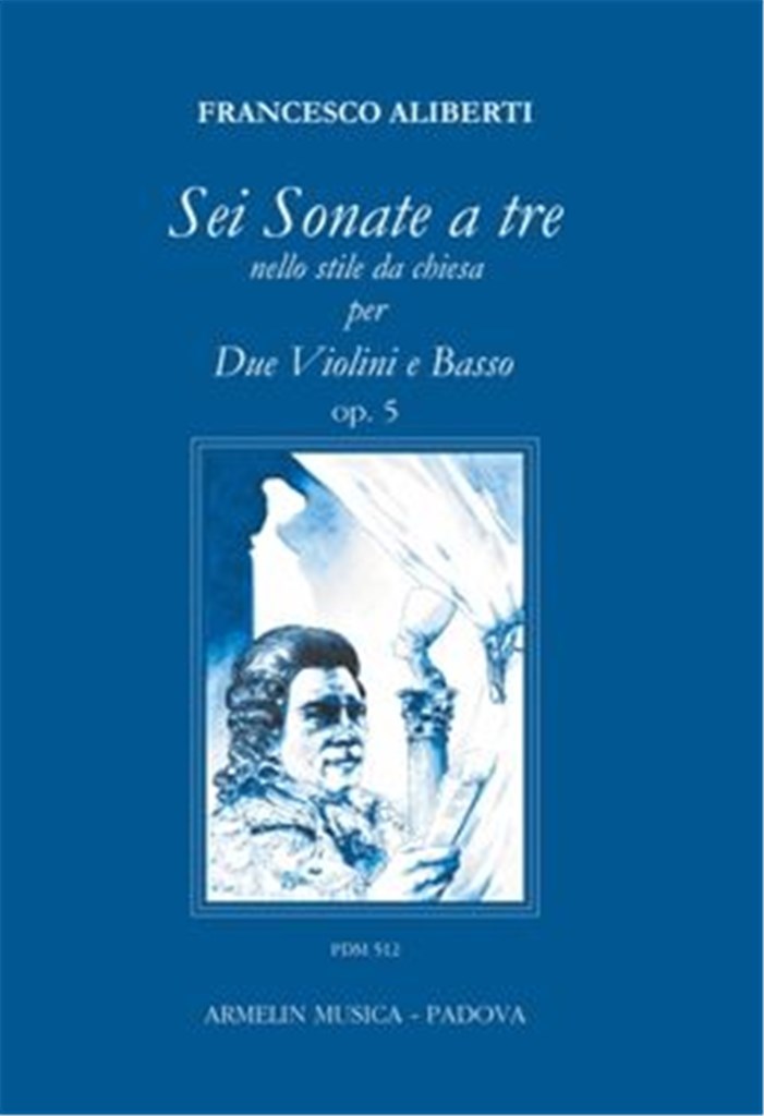 Sei Sonate a tre : nello stile da chiesa per due violini e basso continuo, op. 5