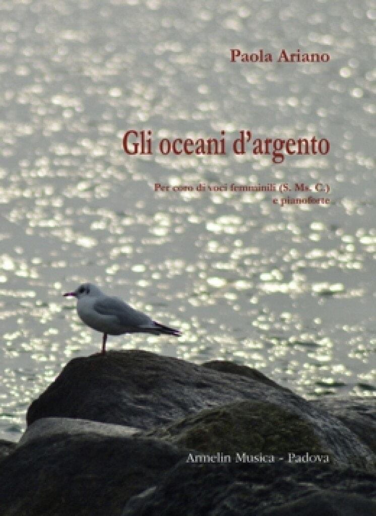 Gli oceani d'argento : Per coro femminile (S. Ms. A.) e pianoforte