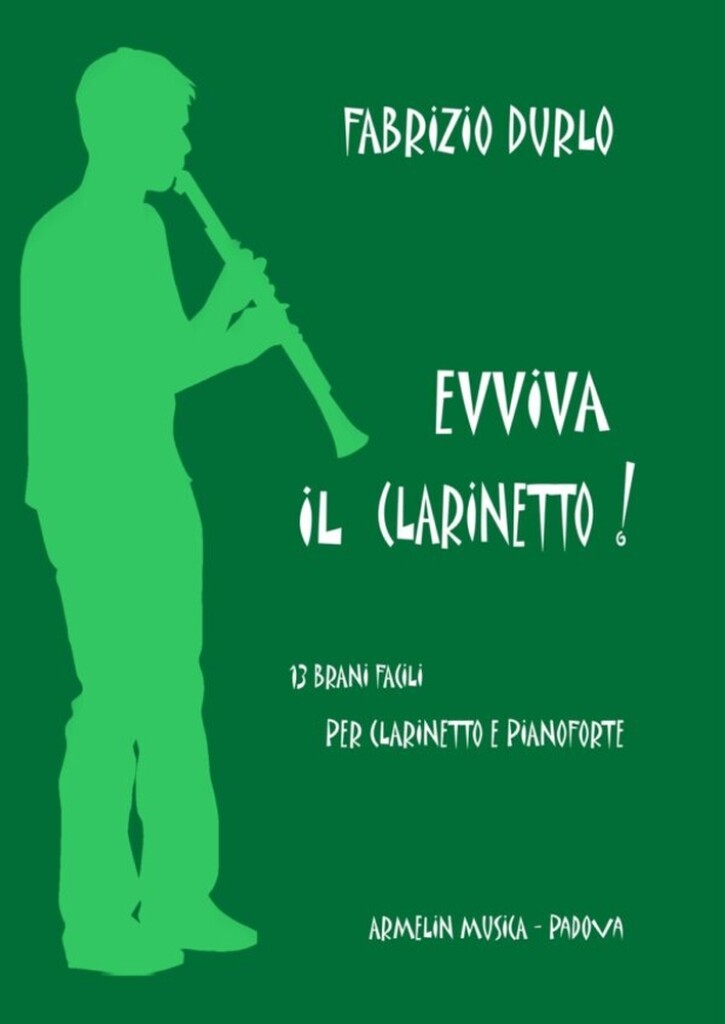 Evviva il Clarinetto : 13 Brani Facili per Clarinetto e Pianoforte