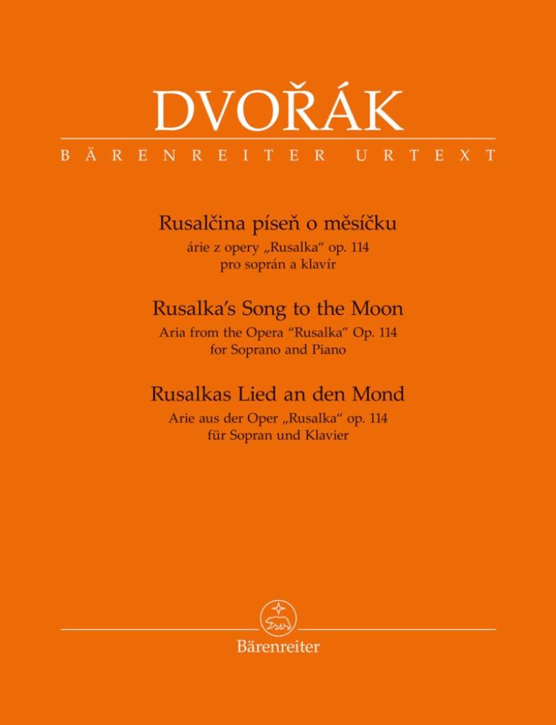 Rusalka's Song To The Moon : Aria From the Opera Rusalka Op. 114