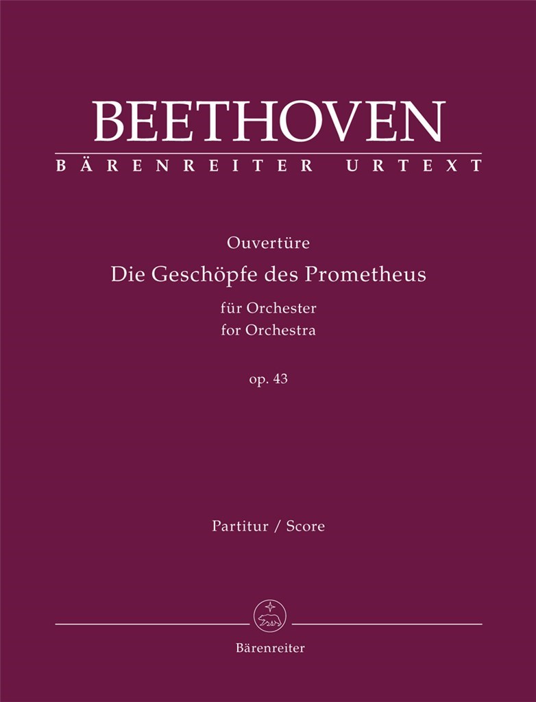 Die Geschöpfe des Prometheus - Ouverture : Op. 43