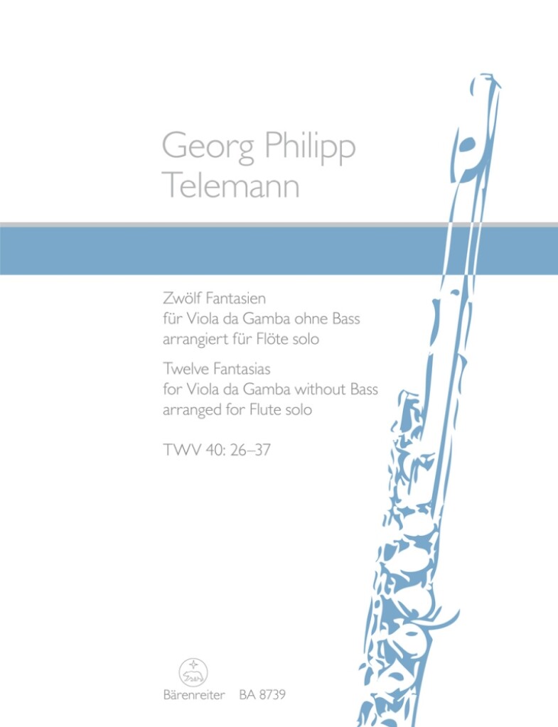 Twelve Fantasias for Viola da gamba without Bass : Arranged for Flute (TWV 40: 26-37)