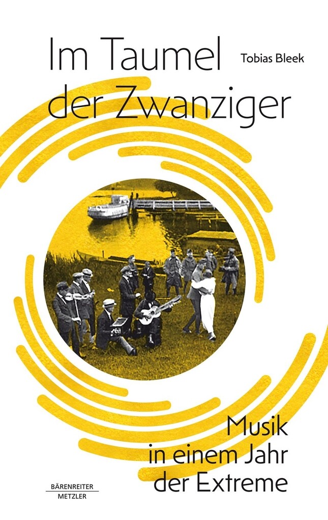 Im Taumel der Zwanziger : 1923: Musik in einem Jahr der Extreme