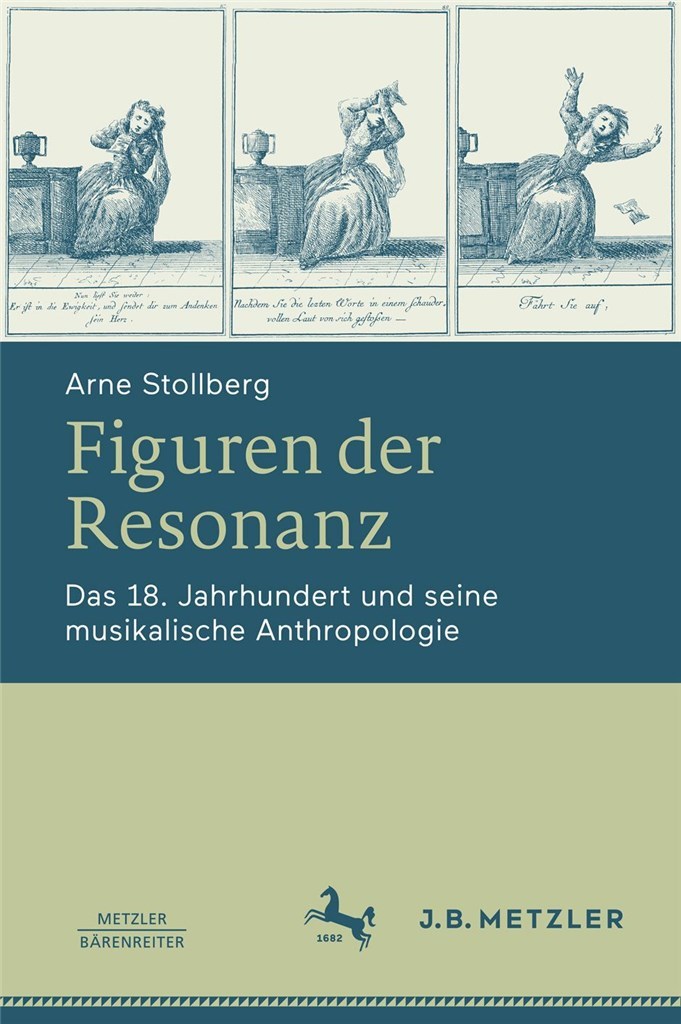 Figuren der Resonanz : Das 18. Jahrhundert und seine musikalische Anthropologie