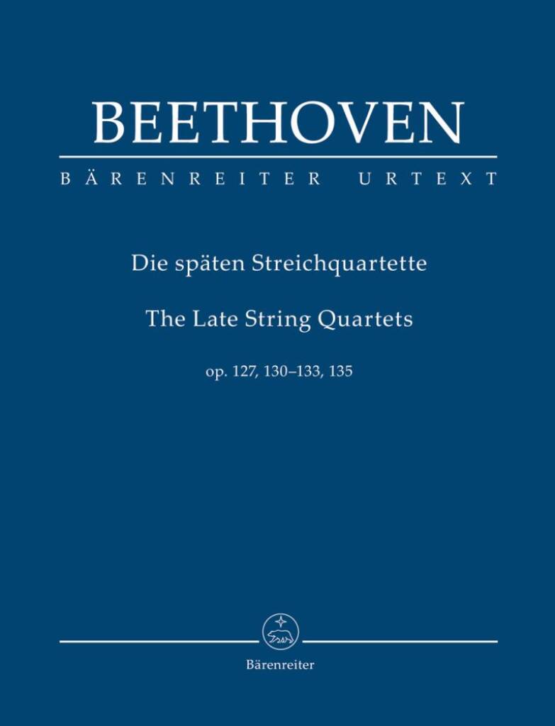 The Late String Quartets : Op. 127, 130-133, 135
