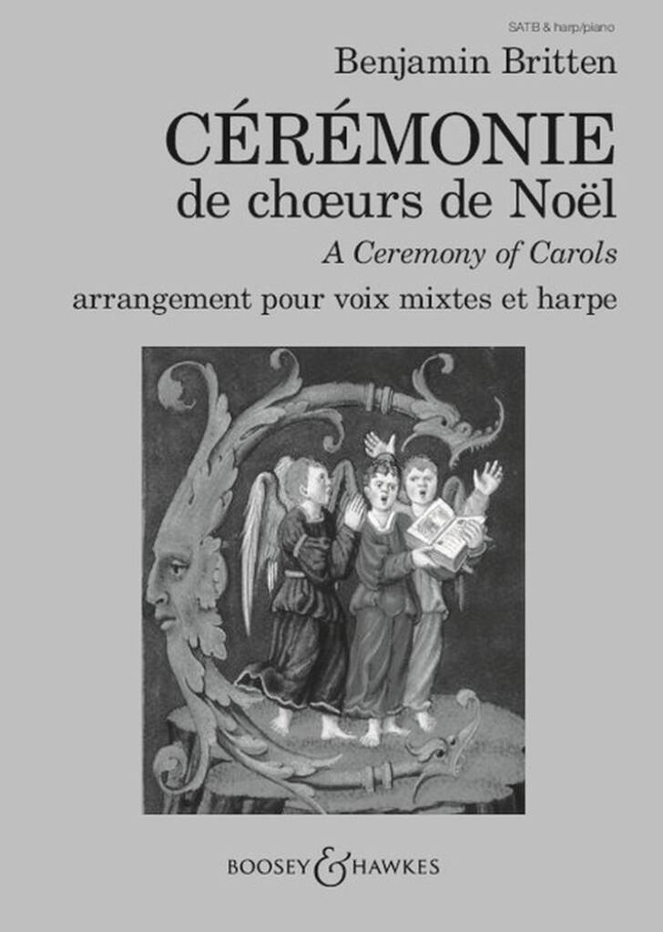 Cérémonie de ch?urs de Noël op. 28 : A Ceremony of Carols