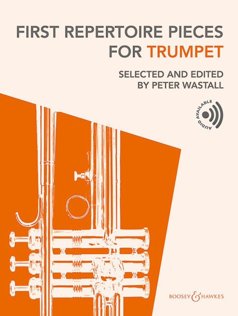 First Repertoire Pieces for Trumpet : Selected and edited by Peter Wastall