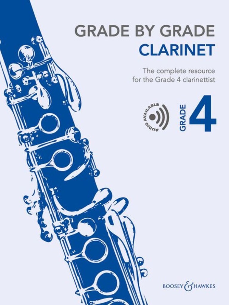 Grade by Grade - Clarinet Grade 4 : The complete resource for the Grade 4 clarinettist