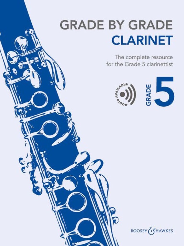 Grade by Grade - Clarinet Grade 5 : The complete resource for the Grade 5 clarinettist