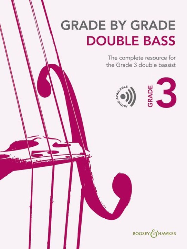 Grade by Grade - Double Bass Grade 3 : The complete resource for the Grade 3 double bassist
