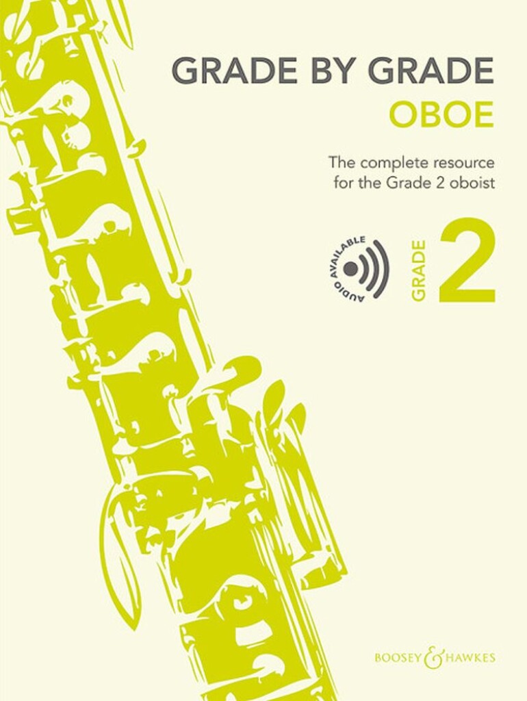 Grade by Grade - Oboe Grade 2 : The complete resource for the Grade 2 oboist