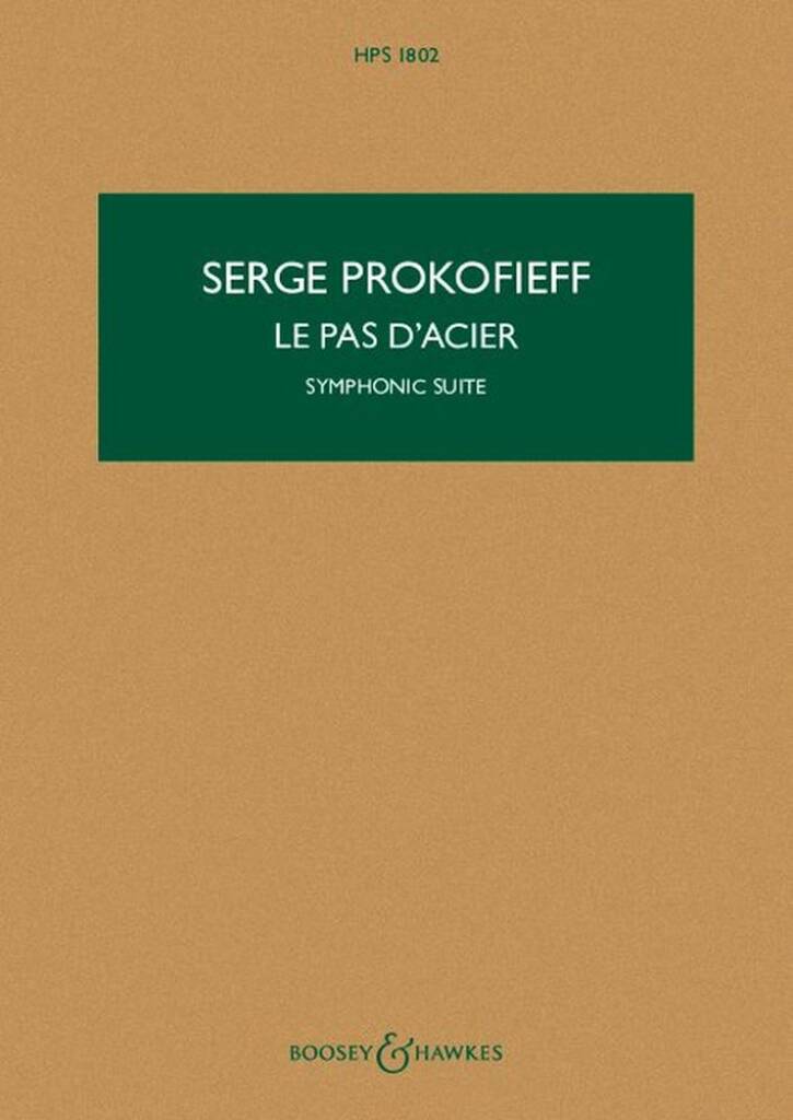 Le Pas d'acier op. 41a HPS 1802 : Symphonic Suite