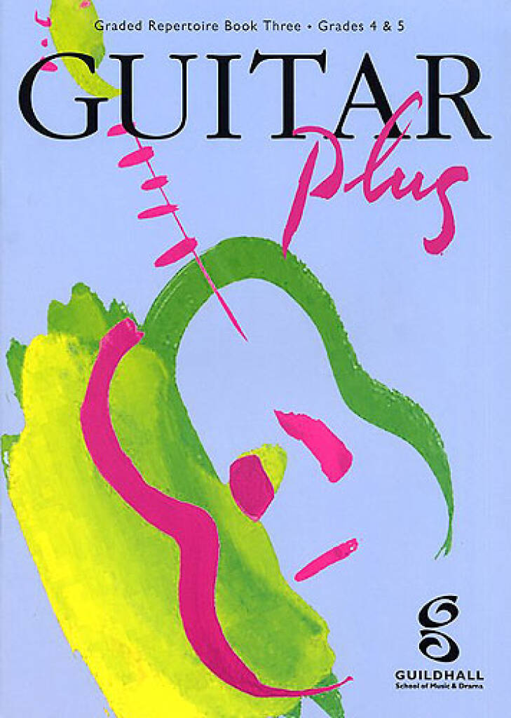 Guitar Plus Vol. 3 : Grades 4 & 5