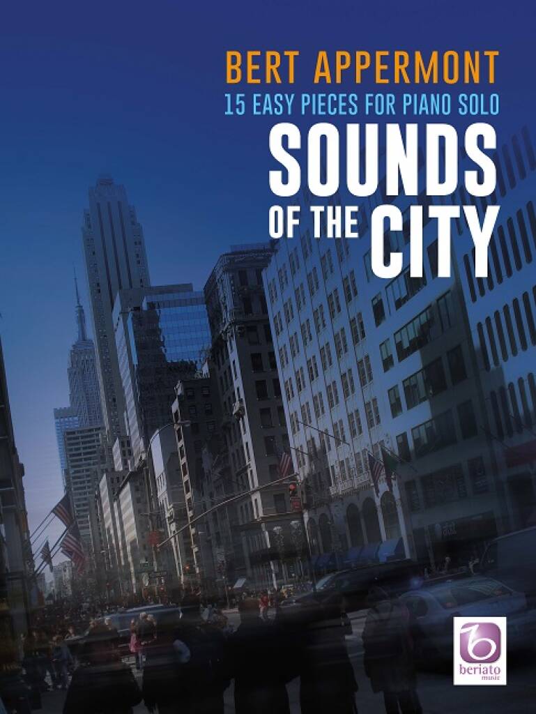 Sounds of the City : 15 Easy Pieces for Piano Solo