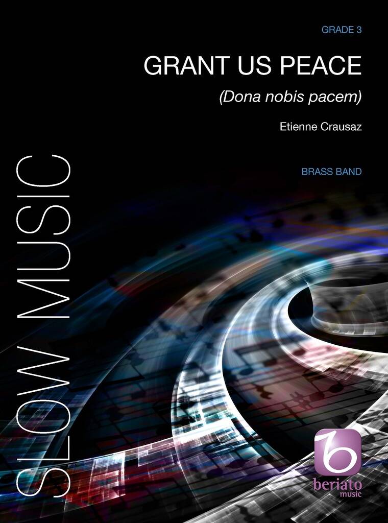 Grant Us Peace : (Dona nobis pacem)