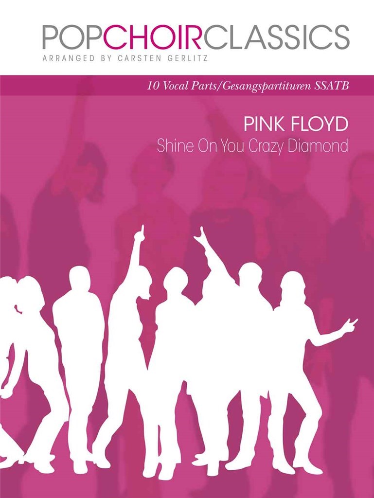 POPCHOIRCLASSICS Pink Floyd: Shine On You Crazy : 10 Vocal Parts/Gesangspartituren
