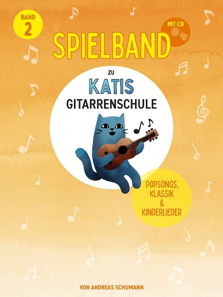 Katis Gitarrenschule - Spielband 2 : Spielbuch mit Popstücken zu Band 2