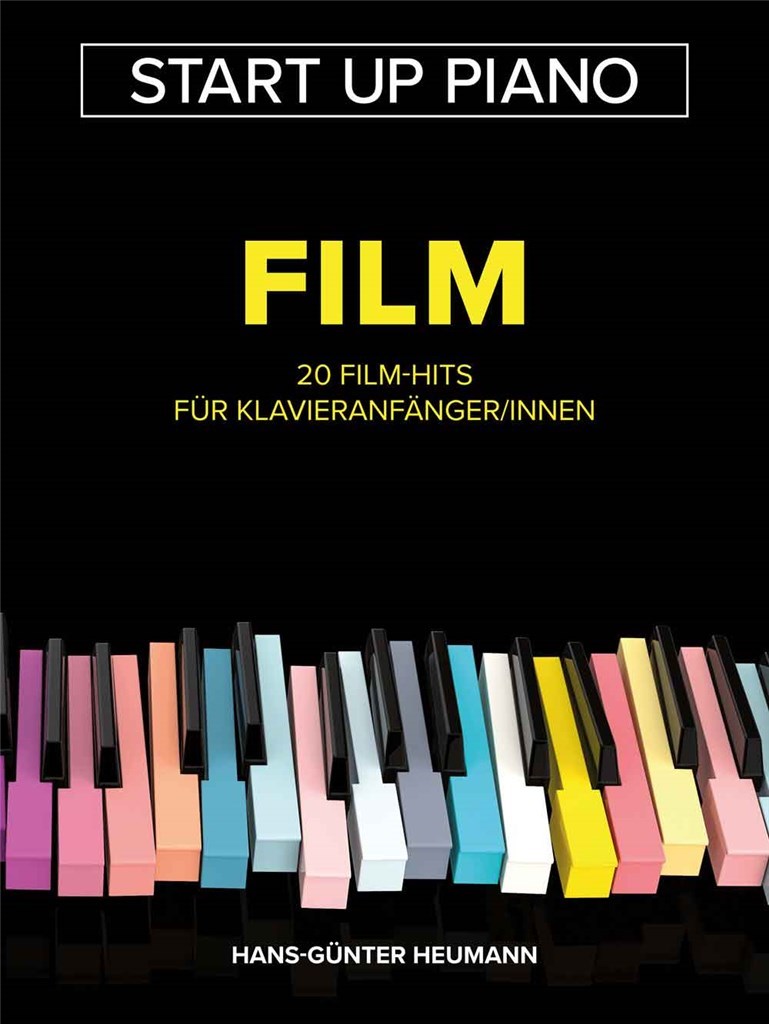 Start Up Piano - Film : 20 Film-Hits für Klavieranfänger/innen
