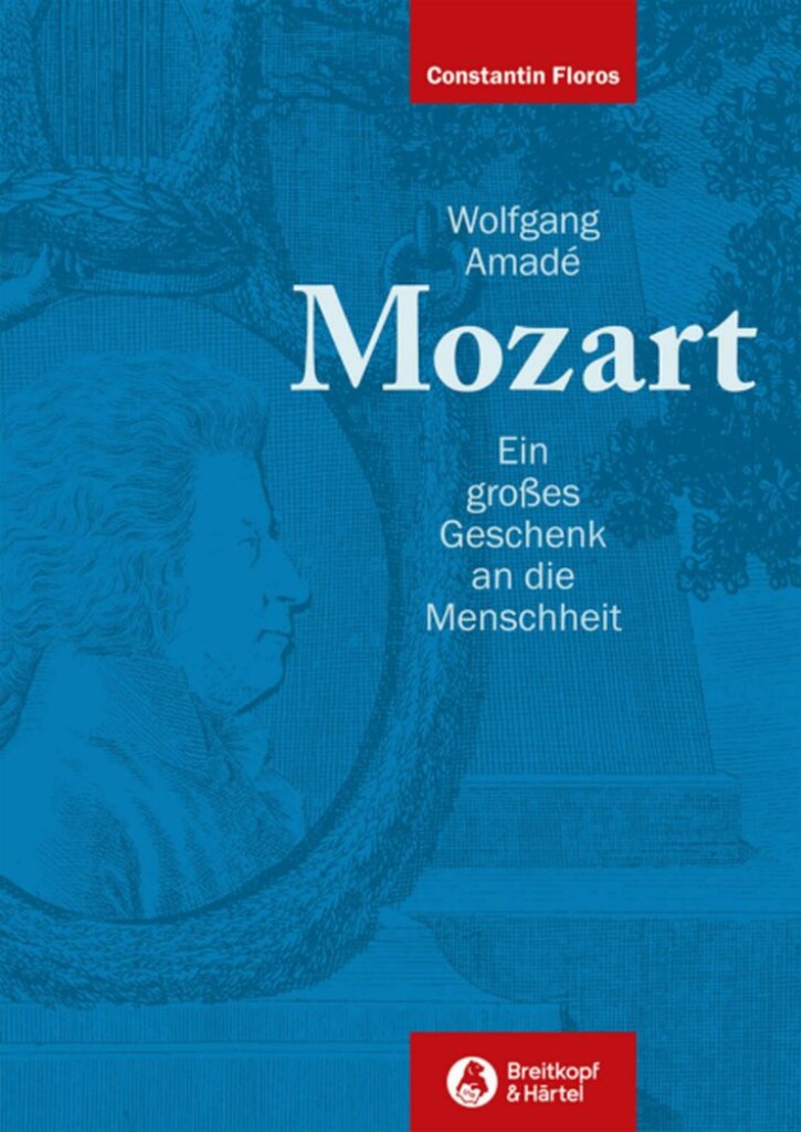 Wolfgang Amadé Mozart : Ein großes Geschenk an die Menschheit