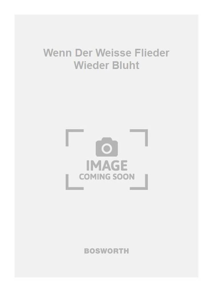 Wenn Der Weisse Flieder Wieder Bluht