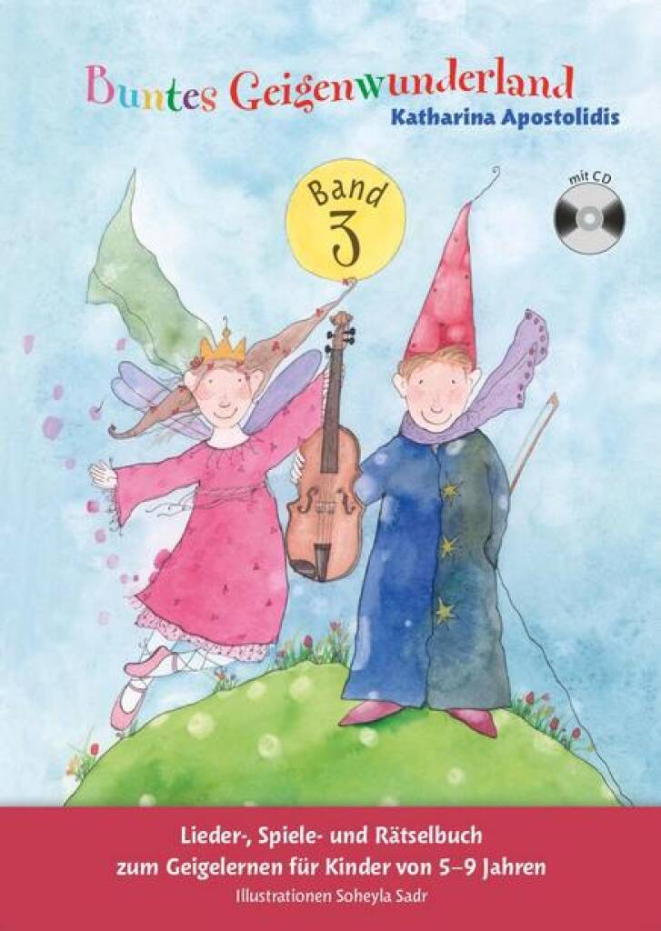 Buntes Geigenwunderland Band 3 : Lieder-, Spiele- und Rätselbuch zum Geigelernen für Kinder von 5-9 Jahren