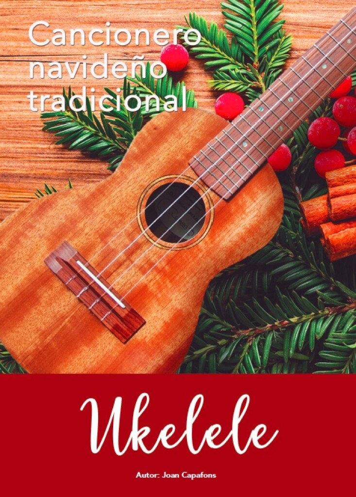 Cancionero navideño popular tradicional : para ukelele
