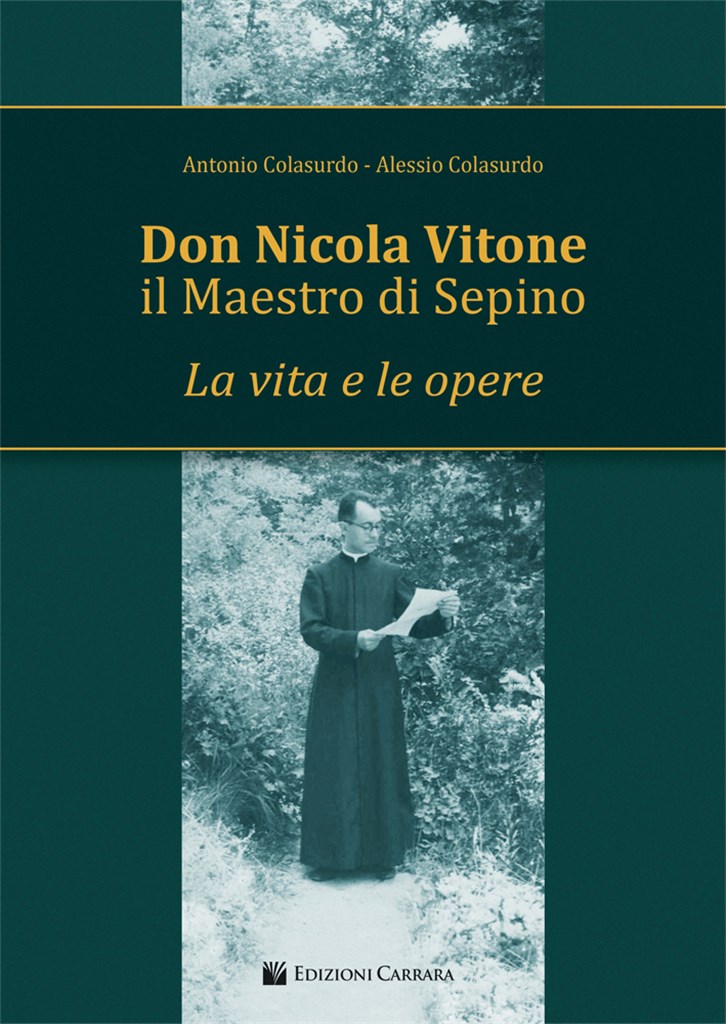Don Nicola Vitone Il Maestro Di Sepino : La Vita E Le Opere