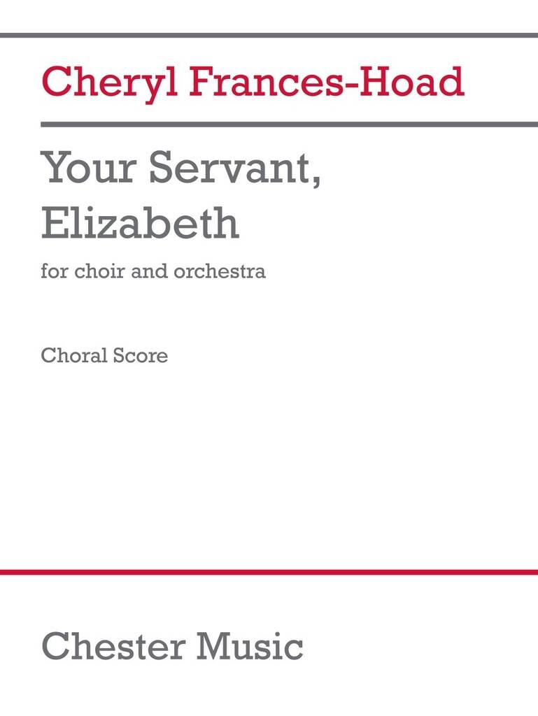 Your Servant, Elizabeth (Choral Score)