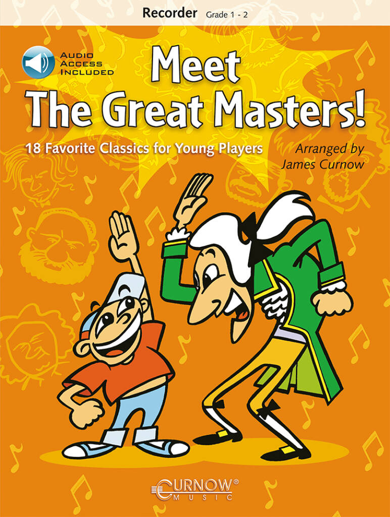 Meet The Great Masters - Recorder : 18 Favorite Classics for Young Players