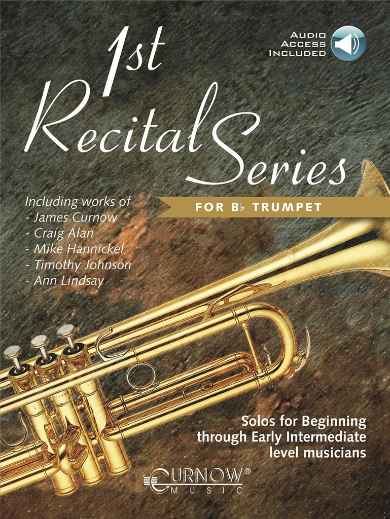 1st Recital Series for Bb Trumpet : Solos for Beginning through Early Intermediate lev
