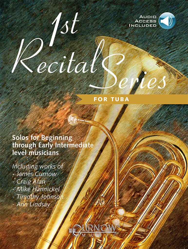 1st Recital Series for Tuba : Solos for Beginning through Early Intermediate lev
