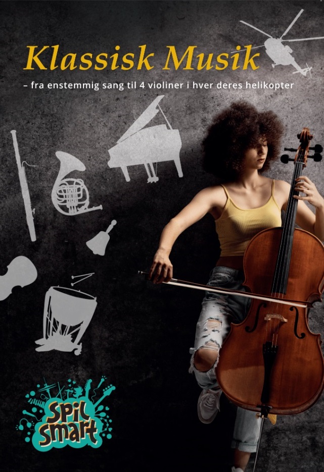 Klassisk Musik - fra enstemmig sang til 4 violiner i hver deres helikopter