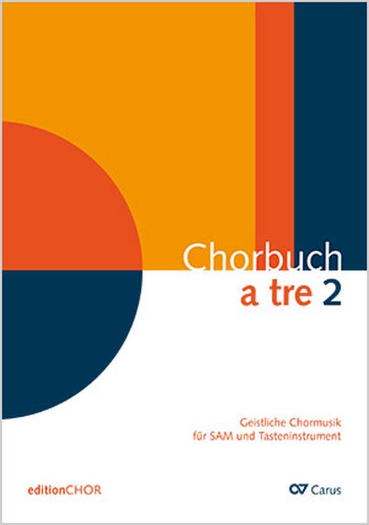 Chorbuch a tre 2 : Sacred choral music for SAM and keyboard instrument