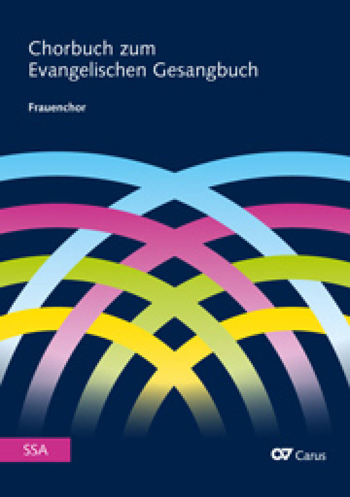 Chorbuch zum Evangelischen Gesangbuch : 63 works in einem flexibel besetzbaren Arrangement.