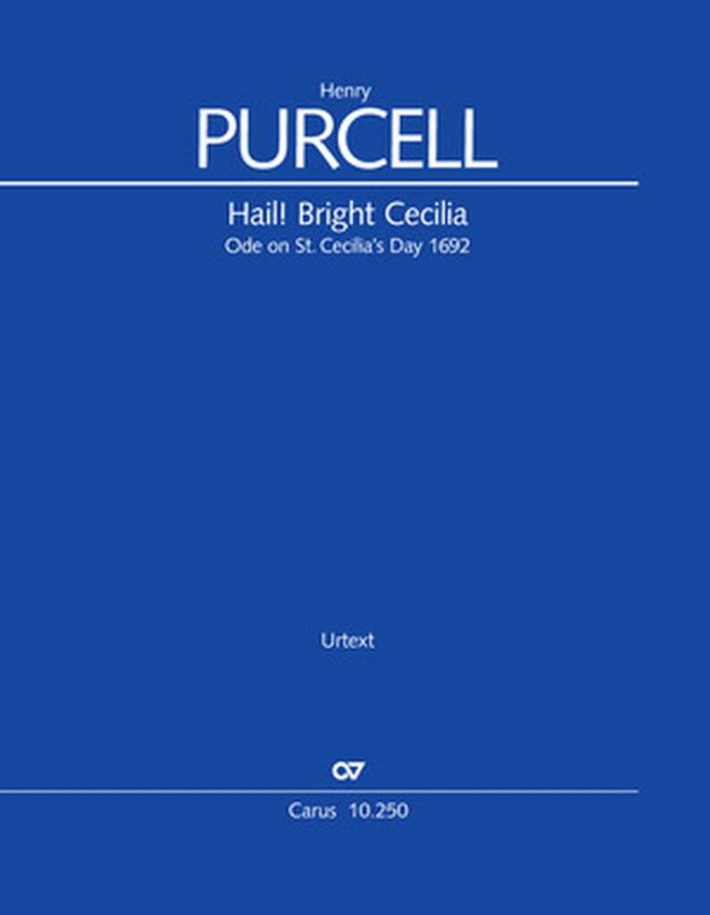 Hail Bright Cecilia. Ode on St. Cecilia's Day 1692 : Z 328 - D major