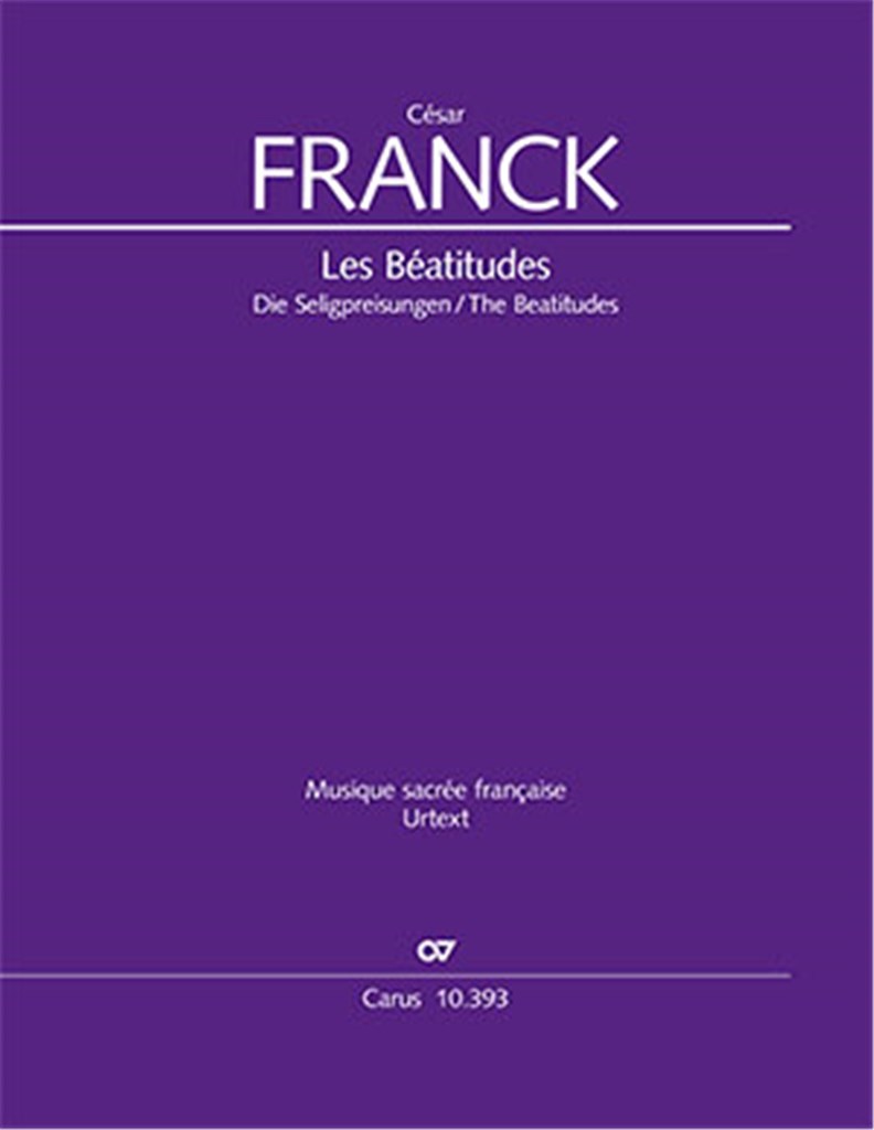 Les Béatitudes (Die Seligpreisungen) : Oratorio Op. 25/CFF 185, 1869-1879