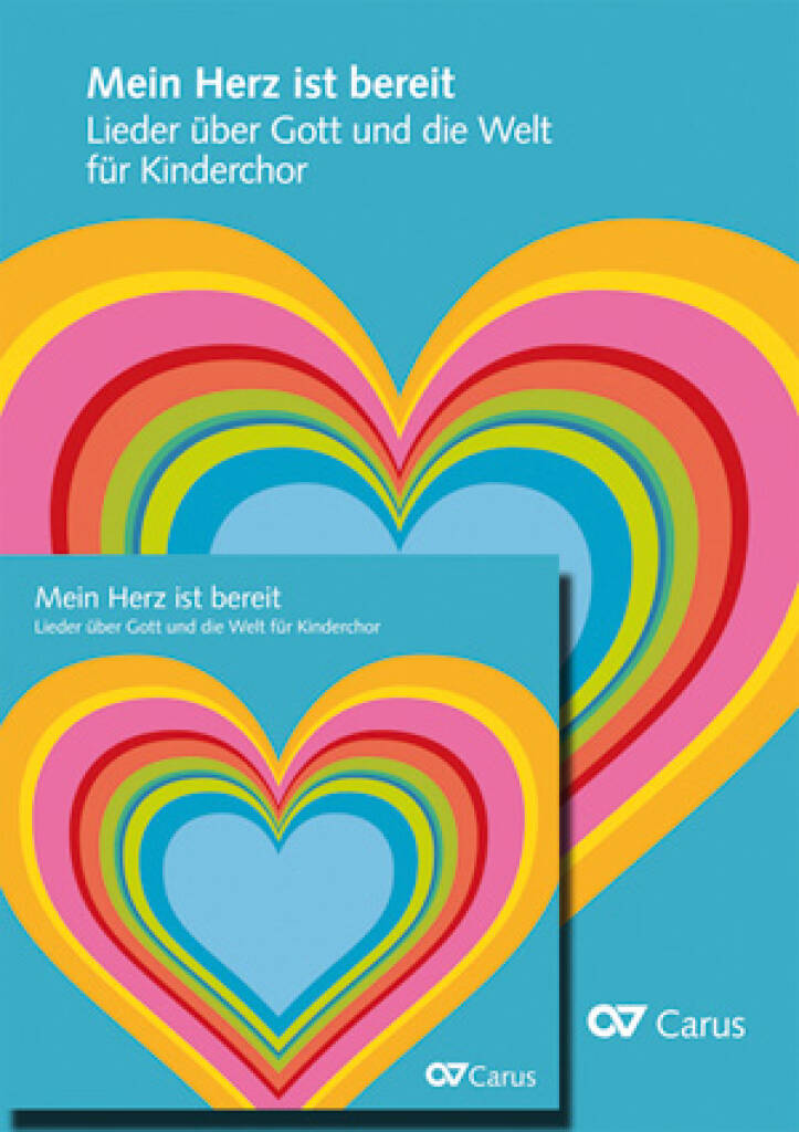 Mein Herz ist bereit : Lieder über Gott und die Welt für Kinderchor