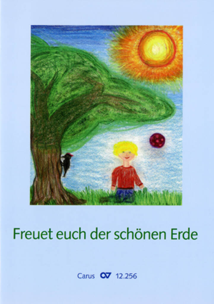 Freuet euch der schönen Erde : Liederheft zum 5