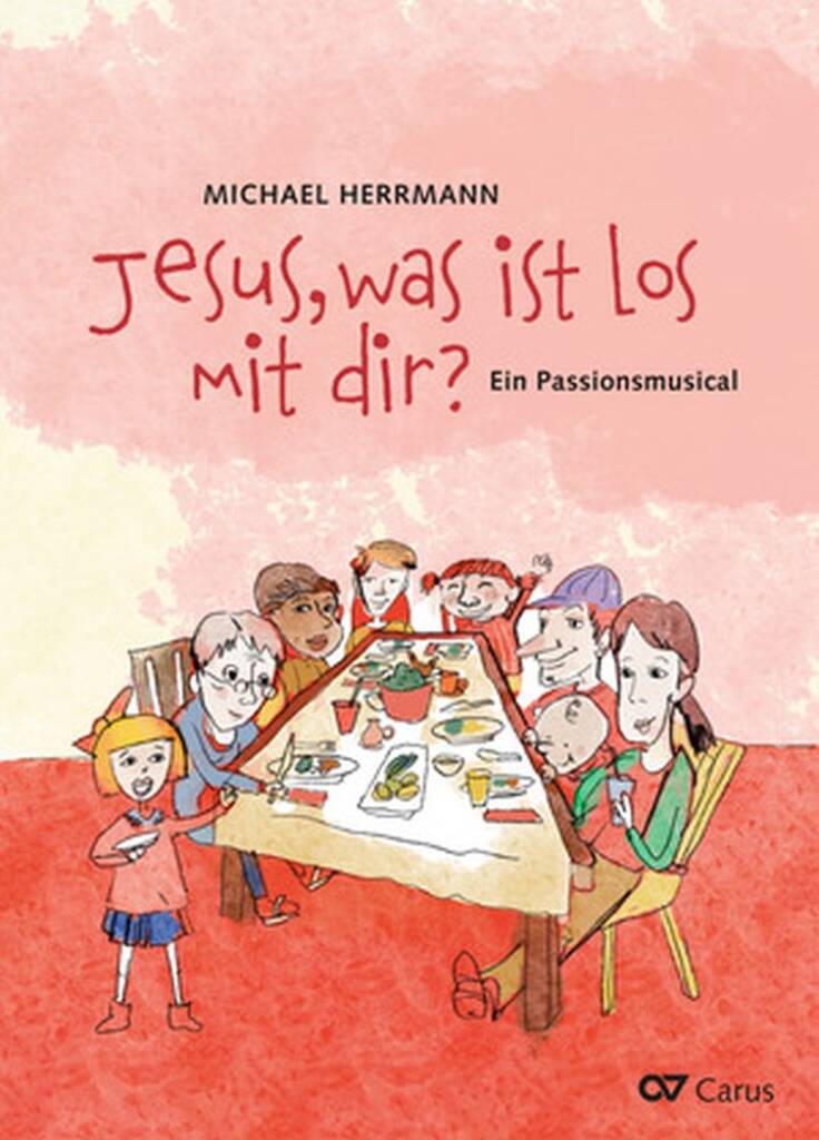 Jesus, was ist los mit dir? : Ein Passionsmusical