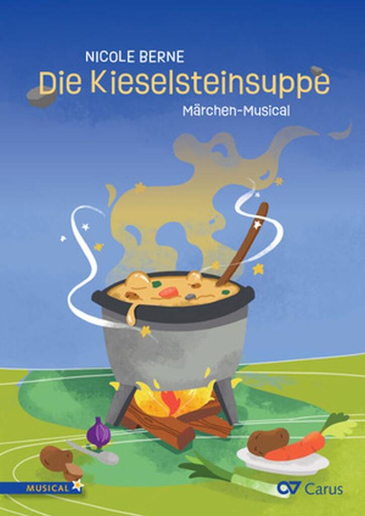 Die Kieselsteinsuppe : Märchen-Musical