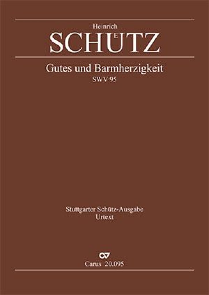 Gutes und Barmherzigkeit : Ultima Verba Psalmi 23 - SWV 95